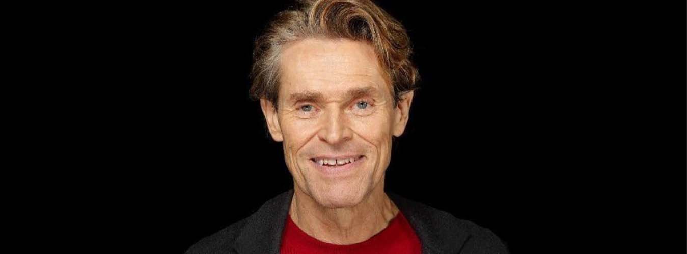 Willem Dafoe